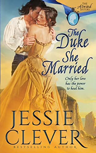The Duke She Married (The Atwood Sisters, Band 1)