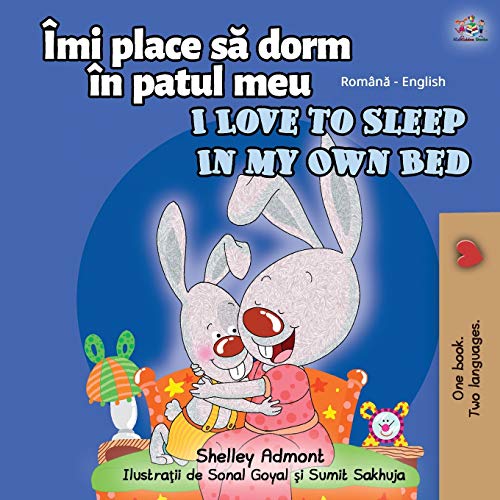 I Love to Sleep in My Own Bed (Romanian English Bilingual Book for kids) (Romanian English Bilingual Collection)