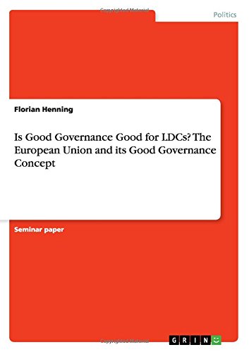 Is Good Governance Good for LDCs? The European Union and its Good Governance Concept