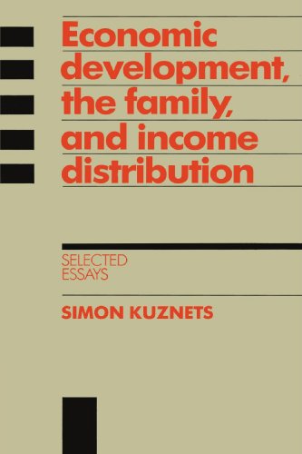 Economic Development, the Family, and Income Distribution: Selected Essays (Studies in Economic History and Policy: USA in the Twentieth Century)