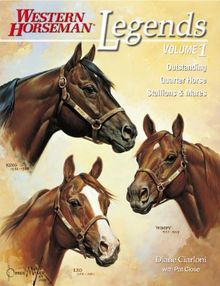 Legends: Outstanding Quarter Horse Stallions and Mares: 1