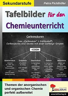 Tafelbilder für den Chemieunterricht: Themen der anorganischen und organischen Chemie perfekt aufbereitet