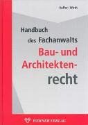 Handbuch des Fachanwalts Bau- und Architektenrecht von Kuffer, Johann, Wirth, Achim | Buch | Zustand sehr gut