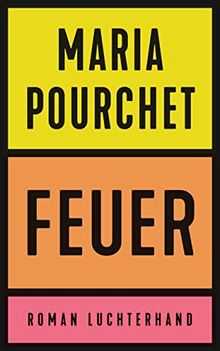 Feuer: Roman - Der Bestseller aus Frankreich