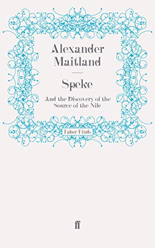 Speke: And the Discovery of the Source of the Nile