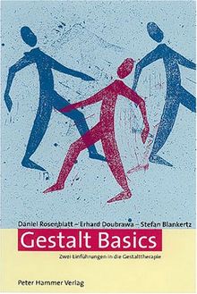 Gestalt Basics. Zwei Einführungen in die Gestalttherapie