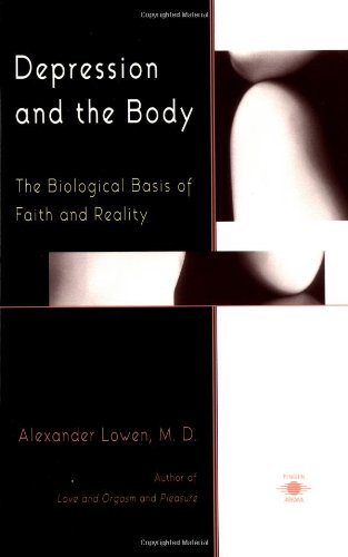 Depression and the Body: The Biological Basis of Faith and Reality (Compass)