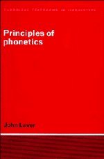 Principles of Phonetics (Cambridge Textbooks in Linguistics)