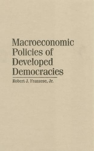 Macroeconomic Policies of Developed Democracies (Cambridge Studies in Comparative Politics)