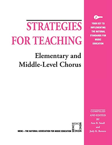 Strategies for Teaching Elementary and Middle-Level Chorus (Strategies for Teaching Series)