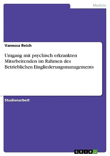 Umgang mit psychisch erkrankten Mitarbeitenden im Rahmen des Betrieblichen Eingliederungsmanagements