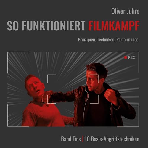 So funktioniert Filmkampf: Band Eins | 10 Basis-Angriffstechniken (So funtioniert Filmkampf)