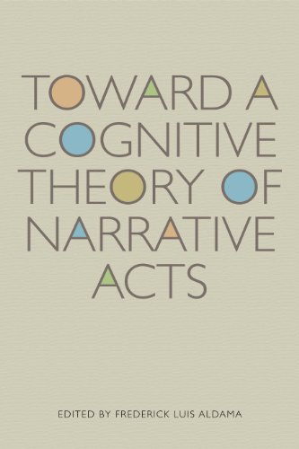 Toward a Cognitive Theory of Narrative Acts (Cognitive Approaches to Literature and Culture Series)