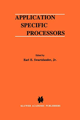 Application Specific Processors (The Springer International Series in Engineering and Computer Science) (The Springer International Series in Engineering and Computer Science, 380, Band 380)