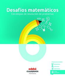 DESAFÍOS MATEMÁTICOS. ESTRATEGIAS DE RESOLUCIÓN DE PROBLEMAS 6
