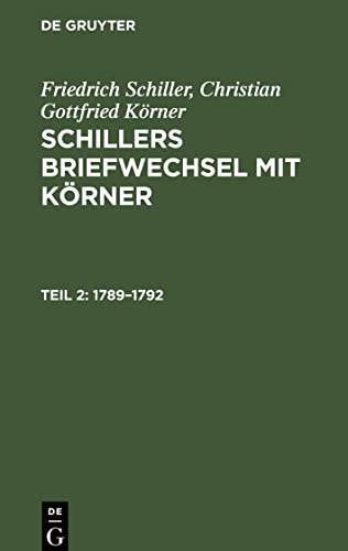 Schillers Briefwechsel mit Körner, Teil 2, Schillers Briefwechsel mit Körner (1789-1792)