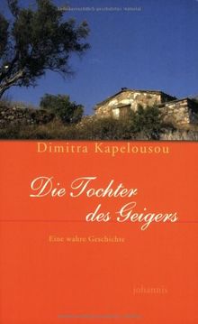 Die Tochter des Geigers: Eine wahre Geschichte von Kapelousou, Dimitra | Buch | Zustand gut
