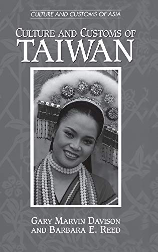 Culture and Customs of Taiwan (Culture and Customs of Asia)