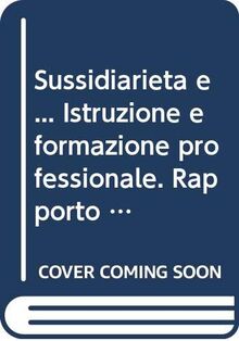 Sussidiarietà e... Istruzione e formazione professionale. Rapporto sulla sussidiarietà 2010 von Mondadori Università  | Buch | Zustand gut