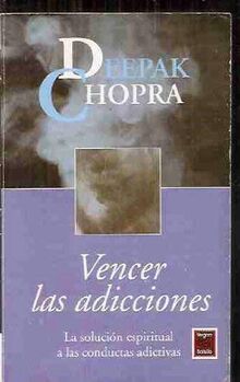 Vencer Las Adicciones - La Solucion Espiritual