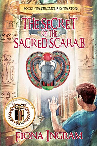 The Secret of the Sacred Scarab (The Chronicles of the Stone, Band 1)