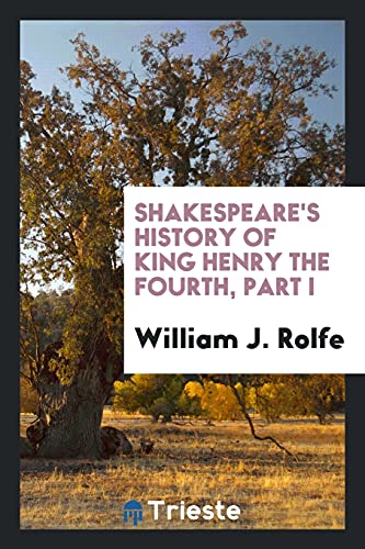 Shakespeare's history of King Henry the Fourth, Part I