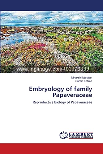 Embryology of family Papaveraceae: Reproductive Biology of Papaveraceae