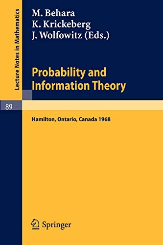 Probability and Information Theory: Proceedings of the International Symposium at McMaster University, Canada, April, 1968 (Lecture Notes in Mathematics, 89, Band 89)