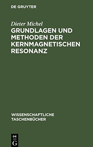 Grundlagen und Methoden der kernmagnetischen Resonanz