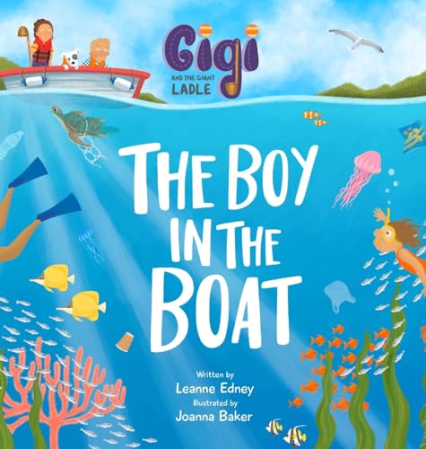 Gigi and the Giant Ladle: The Boy in the Boat