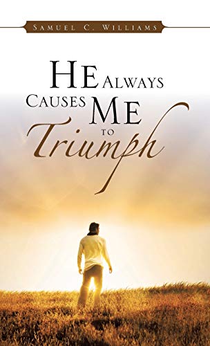 He Always Causes Me to Triumph