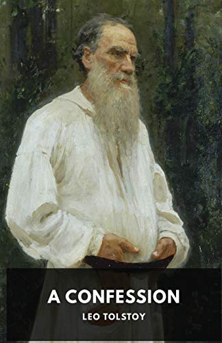 A Confession, Leo Tolstoy