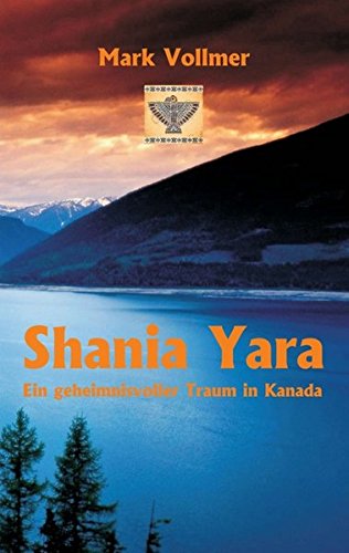 Shania Yara: Ein geheimnisvoller Traum in Kanada