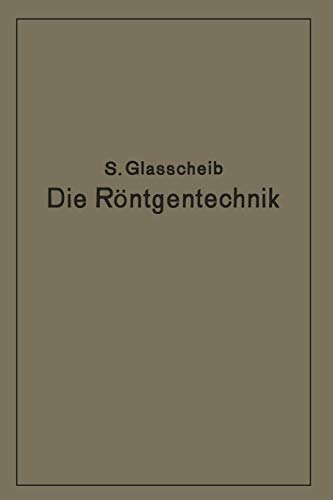 Die Röntgentechnik in Diagnostik und Therapie: Ein Lehrbuch für Studierende und Ärzte
