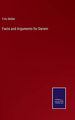 Facts and Arguments for Darwin