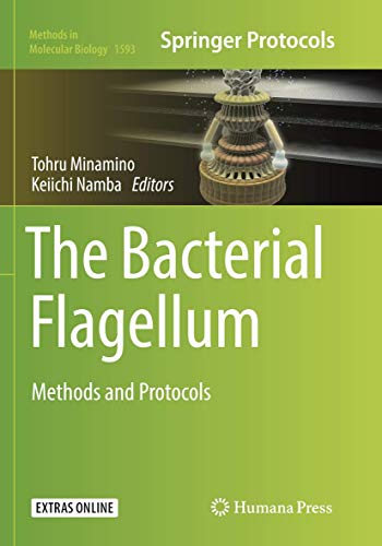 The Bacterial Flagellum: Methods and Protocols (Methods in Molecular Biology, Band 1593)