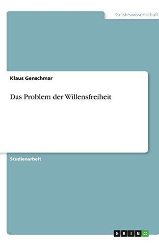 Das Problem der Willensfreiheit