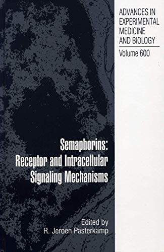 Semaphorins: Receptor and Intracellular Signaling Mechanisms (Advances in Experimental Medicine and Biology, Band 600)