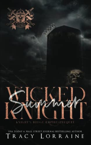 Tracy Lorraine Wicked Summer Knight, A Dark High School Bully Romance (Knight's Ridge Empire)