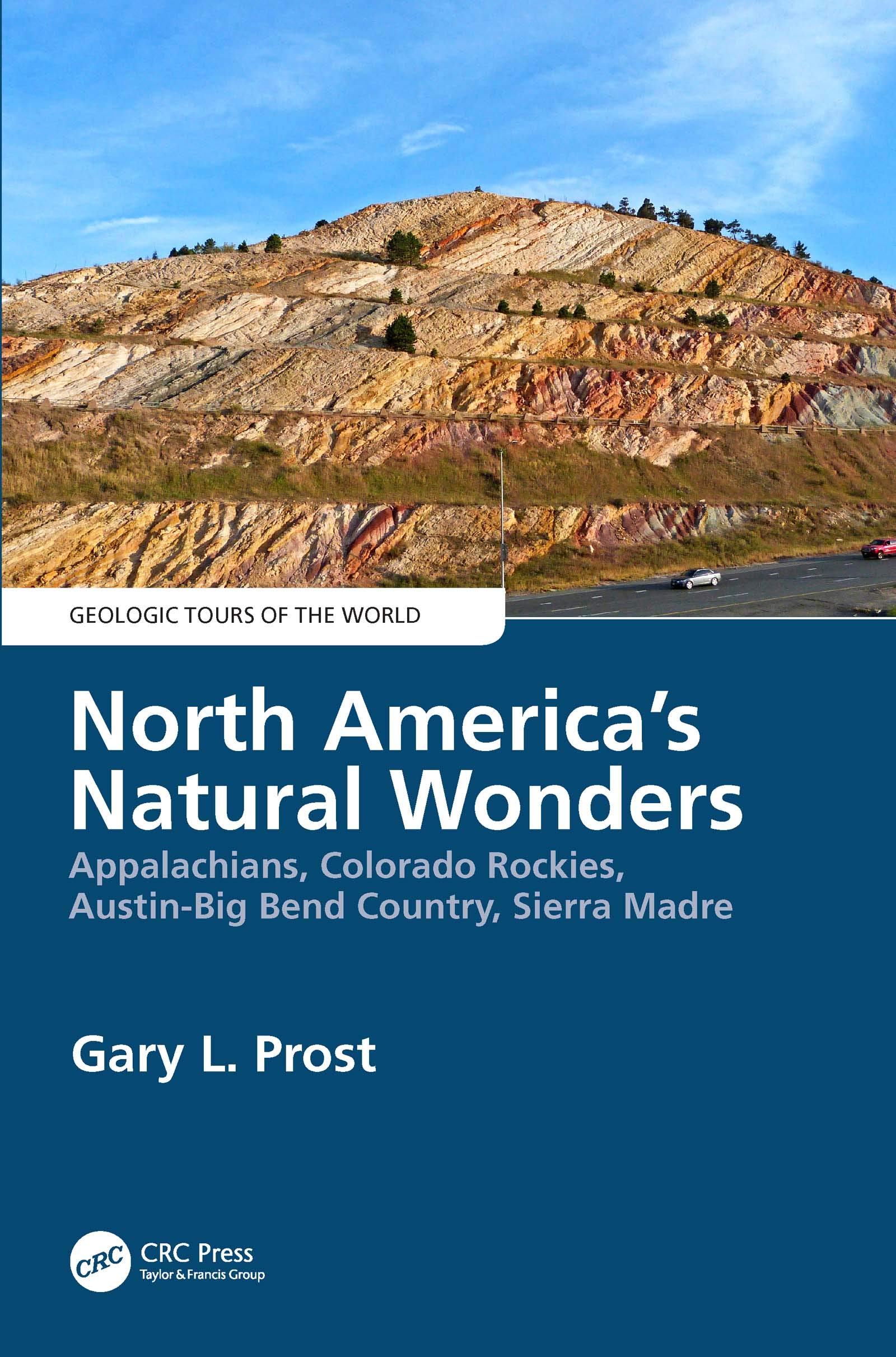 North America's Natural Wonders: Appalachians, Colorado Rockies, Austin-Big Bend Country, Sierra Madre (Geologic Tours of the World, Band 2)