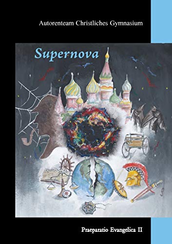 Supernova (Praeparatio Evangelica. Schriften des Christlichen Gymnasiums Jena)