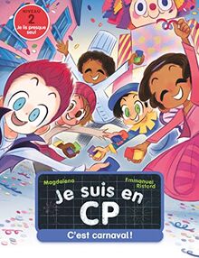 Je suis en CP. C'est carnaval ! : niveau 2