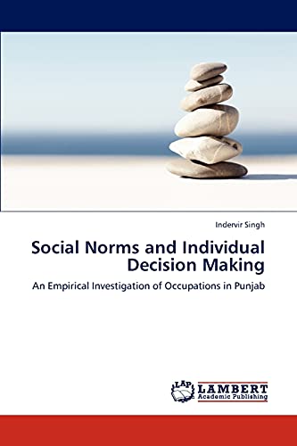 Social Norms and Individual Decision Making: An Empirical Investigation of Occupations in Punjab