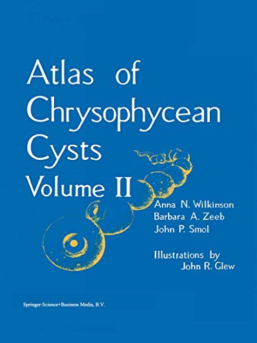 Atlas of Chrysophycean Cysts: Volume II (Developments in Hydrobiology, 157, Band 157)