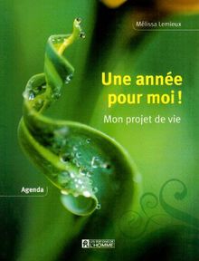 Mon Projet de Vie - Agenda - une Annee pour Moi