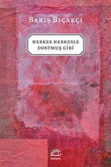 Herkes Herkesle Dostmus Gibi