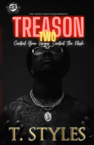 Treason 2: Control Your Urges Control The Flesh (The Cartel Publications Presents) (Treason series, Band 2)