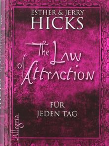 The Law of Attraction - für jeden Tag