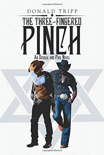 The Three-Fingered Pinch: An Orville and Pike Novel