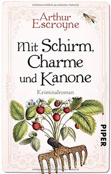 Mit Schirm, Charme und Kanone: Kriminalroman (Arthur-Escroyne-Reihe, Band 4)